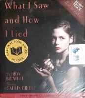 What I Saw and How I Lied written by Judy Blundell performed by Caitlin Greer on CD (Unabridged)